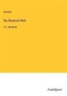 Anonym - Die Illustrirte Welt