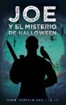 John Padilla - JOE Y EL MISTERIO DE HALLOWEEN