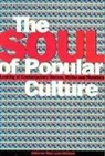 Mary Kittelson - Soul of Popular Culture: Looking at Contemporary Heroes, Myths, and Monsters