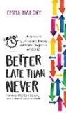 Emma Mahony, Sari Solden - Better Late Than Never