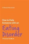 Dr Pamela Macdonald, Pamela Macdonald - How to Help Someone with an Eating Disorder