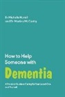 Dr Michelle Hamill, Michelle Hamill, Martina McCarthy - How to Help Someone with Dementia