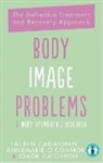 Lauren Callaghan, Chloe Catchpole, Annemarie O'Connor - Body Image Problems and Body Dysmorphic Disorder