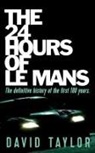 David Taylor - The 24 Hours of Le Mans