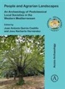 Juan Antonio (Professor of Archae Quiros Castillo, Josu Narbarte Hernandez, Josu (Postdoctoral Researcher Narbarte Hernandez, Juan Antonio Quiros Castillo, Juan Antonio (Professor of Archaeology Quiros Castillo - People and Agrarian Landscapes: An Archaeology of Postclassical