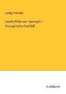 Ludwig Feuerbach - Anselm Ritter von Feuerbach's Biographischer Nachlaß