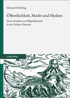 Michael Schilling - Öffentlichkeit, Markt und Medien