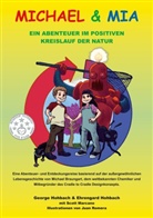 Ehrengard Hohbach, George Hohbach, Scott Marcano - Michael und Mia