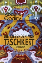 Abdulla Qodiriy - Die Liebenden von Taschkent