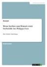 Anonym, Anonymous - Wenn Sterben zum Wunsch wird. Sterbehilfe bei Philippa Foot