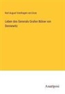 Karl August Varnhagen von Ense - Leben des Generals Grafen Bülow von Dennewitz