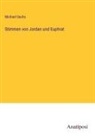 Michael Sachs - Stimmen von Jordan und Euphrat