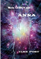 Ilse Post - Mein Leben mit Anna