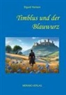 Sigurd Herison - Timblus und der Blauwurz