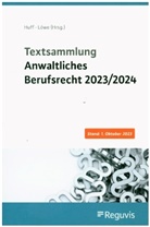 Martin Huff, Löwe, Henning Löwe - Textsammlung anwaltliches Berufsrecht 2023/2024