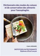 Cédric Menard - Dictionnaire des modes de cuisson et de conservation des aliments pour l'oesophagite.