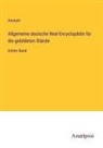 Anonym - Allgemeine deutsche Real-Encyclopädie für die gebildeten Stände