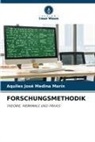 Aquiles José Medina Marin - FORSCHUNGSMETHODIK