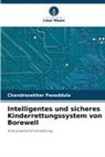 Chandrasekhar Paseddula - Intelligentes und sicheres Kinderrettungssystem von Borewell