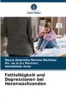 Hermelinda Avila, Ma luz Martínez, Ma. de la luz Martínez, Mayra Alejandra Moreno Martínez - Fettleibigkeit und Depressionen bei Heranwachsenden