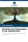 Didier Ngalebaye - Die Rolle des Philosophen in der Gesellschaft