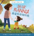 Katrina Liu - Dear Nanny (written in Traditional Chinese, Pinyin and English) A Bilingual Children's Book Celebrating Nannies and Child Caregivers