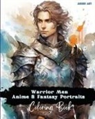 Miss Claire Reads - Anime Art Warrior Men Anime & Fantasy Portraits Coloring Book