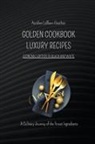 Aurélien Leblanc-Gauthier - Luxury Recipes - Golden Cookbook in Black and White