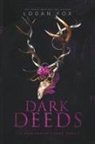 Logan Fox - Dark Deeds