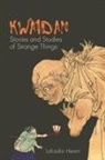 Lafcadio Hearn - Kwaidan