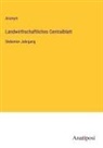 Anonym - Landwirthschaftliches Centralblatt