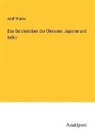Adolf Wuttke - Das Geistesleben der Chinesen, Japaner und Indier