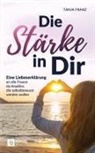 Tanja Franz - Die Stärke in Dir