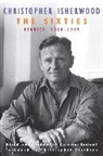 Christopher Isherwood - The Sixties