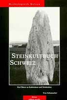 Yves Schumacher - Steinkultbuch Schweiz