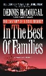 Dennis McDougal - In The Best Of Families