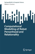 William F Clocksin, William F. Clocksin - Computational Modelling of Robot Personhood and Relationality