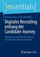 Michael Lorenz, Frank Nientiedt - Digitales Recruiting entlang der Candidate Journey