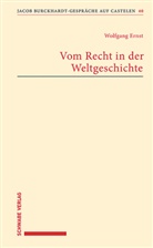 Wolfgang Ernst - Vom Recht in der Weltgeschichte