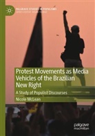 Nicole Mclean - Protest Movements as Media Vehicles of the Brazilian New Right