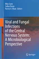 Parvez A Khan, Safiya Firoze, Parvez A Khan, Parvez A. Khan, Hiba Sami - Viral and Fungal Infections of the Central Nervous System: A Microbiological Perspective