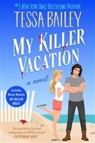 Tessa Bailey - My Killer Vacation