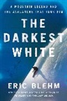 Eric Blehm, Blehm Eric - The Darkest White