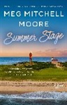 Meg Mitchell Moore, Moore Meg Mitchell - Summer Stage