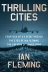 Ian Fleming, Ian Fleming - Thrilling Cities