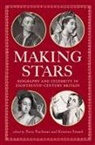 Stuart Parsons Sherman, Nora Nachumi, Kristina Straub - Making Stars