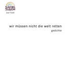 Joel Kobi - Wir müssen nicht die Welt retten