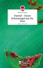 Johanna Engels - Fareed - Unser Schutzengel aus Nahost. Life is a Story - story.one