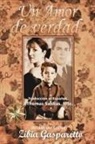 Zibia Gasparetto, Por El Espíritu Lucius - Un Amor de Verdad