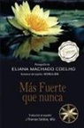 Eliana Machado Coelho, Por El Espíritu Schellida - Más fuerte que nunca